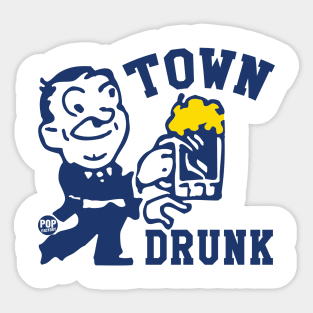 TOWN DRUNK Sticker